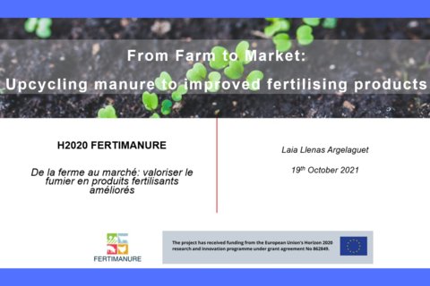 H2020 - FERTIMANURE - FROM FARM TO MARKET: UPCYCLING MANURE TO IMPROVED FERTILISING PRODUCTS
